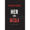 Her Last Wish (A Rachel Gift FBI Suspense Thriller-Book 1) - Paperback