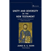 Unity and Diversity in the New Testament: An Inquiry Into the Character of Earliest Christianity - Hardcover