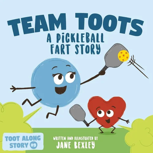 Team Toots A Pickleball Fart Story: A Rhyming, Funny Read Aloud Picture Book For Kids About Teamwork and Farting - Paperback