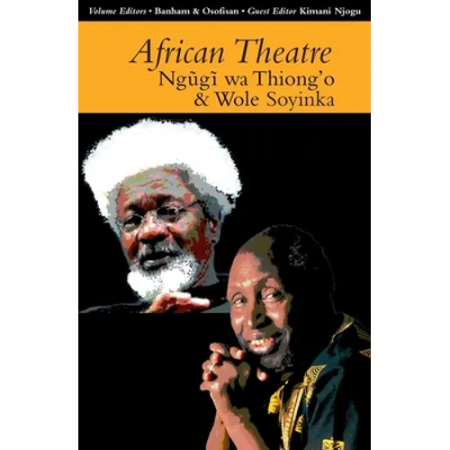 African Theatre 13: Ngugi Wa Thiong'o and Wole Soyinka - Paperback