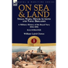 On Sea & Land: Small Wars, Minor Actions and Naval Brigades-A Military History of the Royal Navy Volume 1 1816-1856 - Paperback