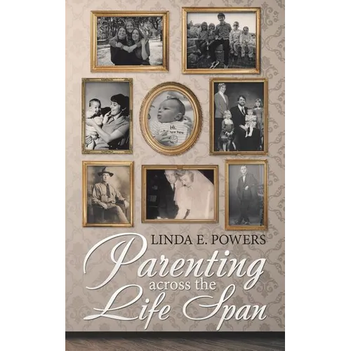 Parenting Across the Life Span - Paperback