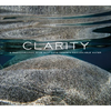 Clarity: A Photographic Dive Into Lake Tahoe's Remarkable Water - Hardcover