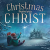 Christmas Begins With Christ: Learning About Jesus and Spreading the Love of God - Paperback