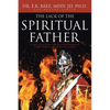 The Lack of the Spiritual Father: A Practical Guide for Believers Wanting to Be Spiritual Mentors to Others - Paperback