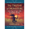 The Truths of Monsters: Coming of Age with Fantastic Media - Paperback