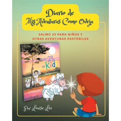 Diario de Mis Aventuras Como Oveja: Salmo 23 Para Niños y Otras Aventuras Pastoriles - Paperback