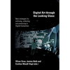 Digital Art through the Looking Glass: New strategies for archiving, collecting and preserving in digital humanities - Paperback