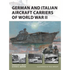 German and Italian Aircraft Carriers of World War II - Paperback