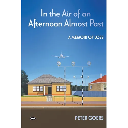 In the Air of an Afternoon Almost Past: A memoir of loss - Paperback