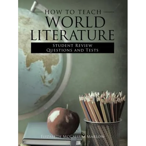 How to Teach World Literature: Student Review Questions and Tests - Paperback