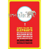 Always Follow the Elephants: More Surprising Facts and Misleading Myths about Our Health and the World We Live in - Paperback