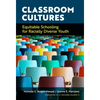 Classroom Cultures: Equitable Schooling for Racially Diverse Youth - Paperback