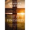 It Is Finished: A 40-Day Pilgrimage Back to the Cross - Hardcover