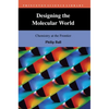Designing the Molecular World: Chemistry at the Frontier - Paperback