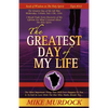 The Greatest Day of My Life (Seeds Of Wisdom On The Holy Spirit, Volume 14) - Paperback