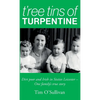 T'ree Tins of Turpentine: Dirt Poor and Irish in Sixties Leicester - One Family's True Story (Updated with Colour Photos) - Hardcover