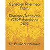 Canadian Pharmacy Exams - Pharmacy Technician Ospe Workbook 2019 - Paperback