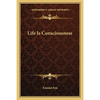Life Is Consciousness - Paperback