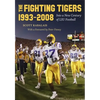 The Fighting Tigers, 1993-2008: Into a New Century of LSU Football - Hardcover