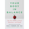 Your Body in Balance: The New Science of Food, Hormones, and Health - Paperback