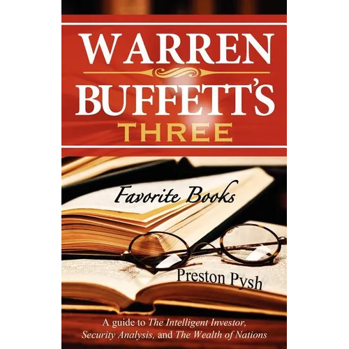 Warren Buffett's 3 Favorite Books: A Guide to the Intelligent Investor, Security Analysis, and the Wealth of Nations - Paperback