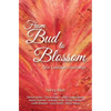 From Bud to Blossom: Our Lesbian Journeys - Paperback