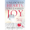 Unlocked Hearts, Unleashed Joy: Forgiveness Is the Key - Paperback