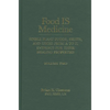 Food Is Medicine, Volume 2: Edible Plant Foods, Fruits, and Spices from A to Z: Evidence for Their Healing Properties - Hardcover