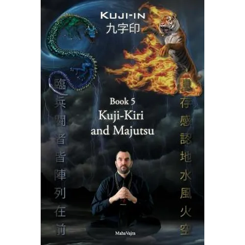 Kuji-Kiri and Majutsu: Sacred Art of the Oriental Mage - Paperback