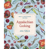 Appalachian Cooking: New & Traditional Recipes - Paperback