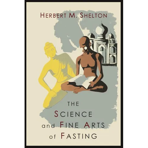 The Science and Fine Art of Fasting - Paperback