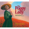 The Poppy Lady: Moina Belle Michael and Her Tribute to Veterans - Hardcover