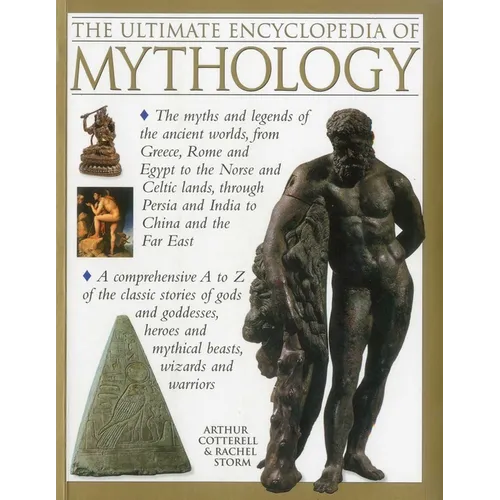 The Ultimate Encyclopedia of Mythology: An A-Z Guide to the Myths and Legends of the Ancient World - Paperback