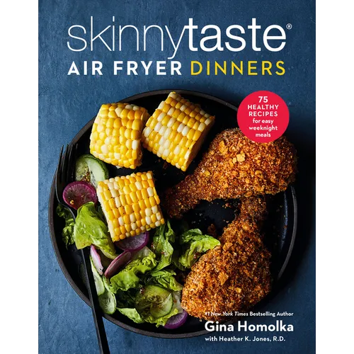 Skinnytaste Air Fryer Dinners: 75 Healthy Recipes for Easy Weeknight Meals: A Cookbook - Hardcover
