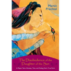 The Disobedience of the Daughter of the Sun: A Mayan Tale of Ecstasy, Time, and Finding One's True Form - Paperback