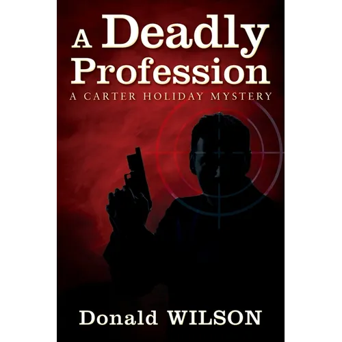 A Deadly Profession: A Carter Holiday Mystery - Paperback