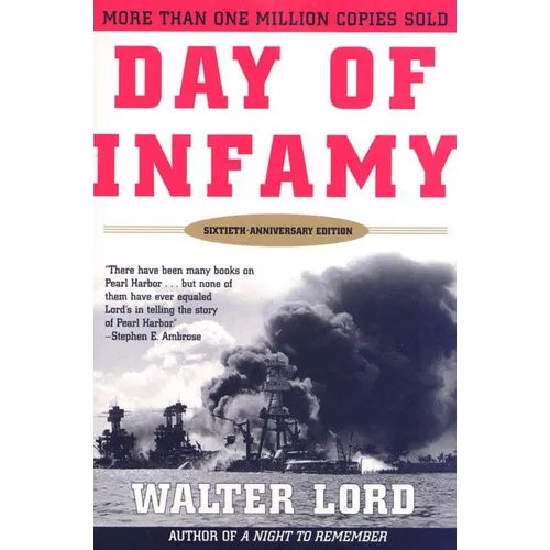 Day of Infamy, 60th Anniversary: The Classic Account of the Bombing of Pearl Harbor - Paperback