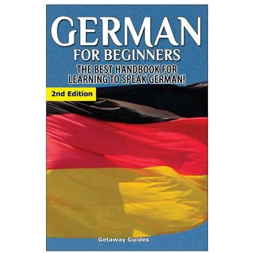 German for Beginners: The Best Handbook for Learning to Speak German - Paperback