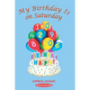 My Birthday Is on Saturday - Paperback