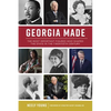 Georgia Made: The Most Important Figures Who Shaped the State in the Twentieth Century - Paperback