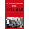 The Ideological Origins of the Dirty War: Fascism, Populism, and Dictatorship in Twentieth Century Argentina - Paperback