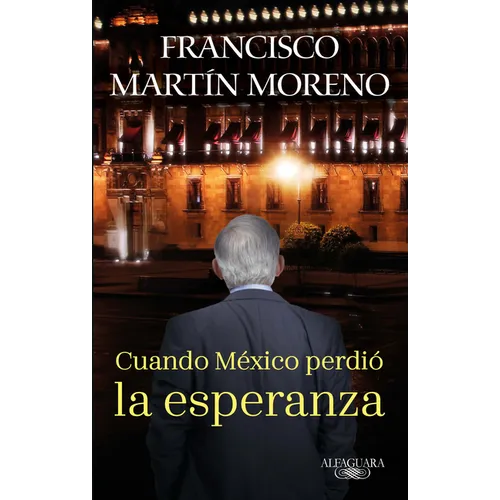 Cuando México Perdió La Esperanza / When Mexico Lost Hope - Paperback