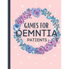 Games For Dementia Patients: Huge Game Book To Keep The Brain Sharp For Dementia - Paperback