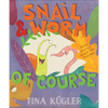 Snail & Worm, of Course - Hardcover