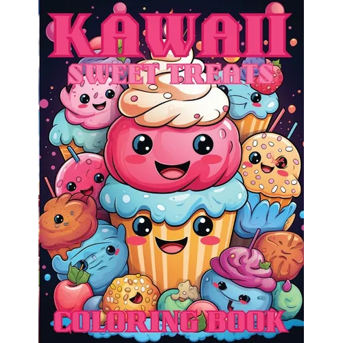 Kawaii Sweet Treats Coloring Book For Kids: Sweet Cupcakes Coloring Book - Paperback