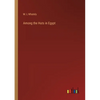 Among the Huts in Egypt - Paperback