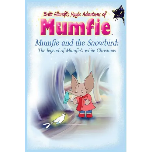 Mumfie and the Snowbird: The Legend of Mumfie's White Christmas - Paperback