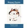 Riding Pisces: Poems from Five Collections - Paperback