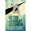 The Great Chasm: How to Stop Our Wealth from Separating Us from the Poor and God - Paperback